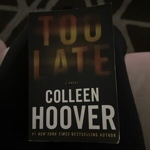 Too Late by Colleen Hoover